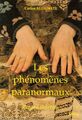 ALDUNATE Carlos - LES PHENOMENES PARANORMAUX - REGARD CHRETIEN - 1993