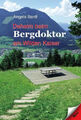Daheim beim Bergdoktor am Wilden Kaiser|Andrea Bardl|Broschiertes Buch|Deutsch