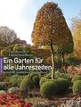 Ein Garten für alle Jahreszeiten: Kunstvoll, inspirierend, überraschend Hasselho