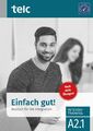 Einfach gut. Deutsch für die Integration A2.1 Intensivtraining | Hälbig (u. a.)