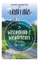 Udo Bernhart Kleine Auszeiten im Trentino Wochenend & Wohnmobil