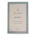 Ikigai: Die japanische Lebenskunst - Ein inspirierendes Buch von Ken Mogi