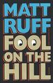Fool on the Hill von Matt Ruff | Buch | Zustand gut