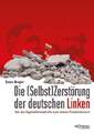 Die (Selbst)Zerstörung der deutschen Linken Brajer, Sven Buch