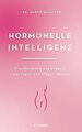 Hormonelle Intelligenz: Wie Hormone uns prägen, ber... | Buch | Zustand sehr gut