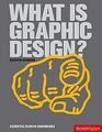 What Is Graphic Design? (Essential Design Handbooks) von... | Buch | Zustand gut