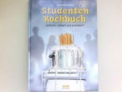 Studenten-Kochbuch : einfach, schnell und preiswert. [Fotografien: Studio Pöll, 