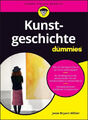 Kunstgeschichte für Dummies|Jesse Bryant Wilder|Broschiertes Buch|Deutsch