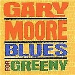 Gary Moore Blues für Greeny COMPACT DISC Neu 0724358367027