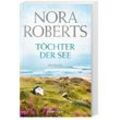 Töchter der See / Irland Trilogie Bd.3 - Nora Roberts, Taschenbuch