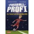 Ein Talent wird entdeckt / Fußballprofi Bd.1 - Andreas Schlüter, Irene Margil, Gebunden