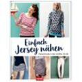 Einfach Jersey nähen - Damenmode in den Größen 36-46, Gebunden