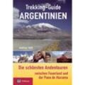 Trekking-Guide Argentinien - Andreas Hohl, Kartoniert (TB)