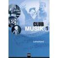 Club Musik: Bd.1 Club Musik 1. Lehrerband, Ausgabe Deutschland - Gerhard Wanker, Bernhard Gritsch, Maria Schausberger, Kartoniert (TB)