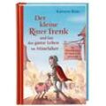 Der kleine Ritter Trenk und fast das ganze Leben im Mittelalter / Der kleine Ritter Trenk Bd.4 - Kirsten Boie, Gebunden
