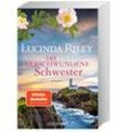 Die verschwundene Schwester / Die sieben Schwestern Bd.7 - Lucinda Riley, Taschenbuch