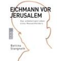 Eichmann vor Jerusalem - Bettina Stangneth, Taschenbuch