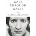 Walk Through Walls - Marina Abramovic, Kartoniert (TB)
