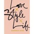 Love Style Life - Garance Dore, Gebunden
