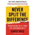 Never Split the Difference - Chris Voss, Tahl Raz, Gebunden