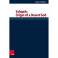 Yahweh: Origin of a Desert God - Robert D. Miller II, Gebunden