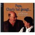 Papa, Charly hat gesagt, 2 Audio-CDs - Ursula Haucke (Hörbuch)