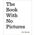The Book with No Pictures - B. J. Novak, Gebunden