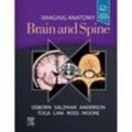 Imaging Anatomy Brain and Spine - Anne G. Osborn, Karen L. Salzman, Jeffrey S Anderson, Arthur W. Toga, Meng Law, Jeffrey Ross, Kevin R. Moore, Gebunden