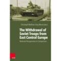 The Withdrawal of Soviet Troops from East Central Europe, Gebunden
