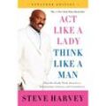 Act Like a Lady, Think Like a Man - Steve Harvey, Kartoniert (TB)