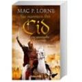 Sie nannten ihn Cid. Eine spanische Legende - Mac P. Lorne, Taschenbuch