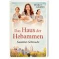Susannes Sehnsucht / Das Haus der Hebammen Bd.1 - Marie Adams, Taschenbuch