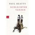 Schlechter tanzen - Paul Beatty, Taschenbuch