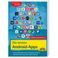 Die besten Android Apps: Für dein Smartphone und Tablet - aktuell zu Android 12, 11, 10 und 9 - Christian Immler, Gebunden
