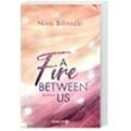 A Fire Between Us / Between Us Bd.2 - Nina Bilinszki, Taschenbuch