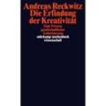 Die Erfindung der Kreativität - Andreas Reckwitz, Taschenbuch