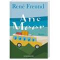 Ans Meer - René Freund, Taschenbuch