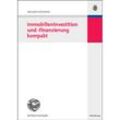 Immobilieninvestition und -finanzierung kompakt - Michaela Hellerforth, Gebunden