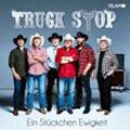 Ein Stückchen Ewigkeit - Truck Stop. (CD)