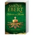 Zeit des Verrats / Schwert und Krone Bd.3 - Sabine Ebert, Taschenbuch