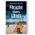 Flucht übers Watt - Krischan Koch, Taschenbuch