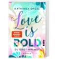 Love is Bold - Du gibst mir Mut / Love is Bd.2 - Kathinka Engel, Kartoniert (TB)