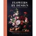 Flowers by Design: Floral Arrangements and Inspiration from the Creator of Tin Can Studios - Ingrid Carozzi, Gebunden