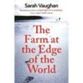 The Farm at the Edge of the World - Sarah Vaughan, Taschenbuch