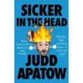 Sicker in the Head - Judd Apatow, Gebunden
