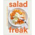 Salad Freak: Recipes to Feed a Healthy Obsession - Jess Damuck, Gebunden