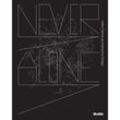 Never Alone - Paola Antonelli, Anna Burckhardt, Paul Galloway, Kartoniert (TB)