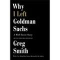 Why I Left Goldman Sachs - Greg Smith, Kartoniert (TB)