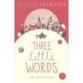 Three Little Words - Jessica Thompson, Kartoniert (TB)