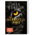 Das Bernsteinkind / Nils Trojan Bd.10 - Max Bentow, Taschenbuch